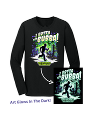 Black long-sleeve shirt with 'I Gotta Bubba!' graphic design on a white background