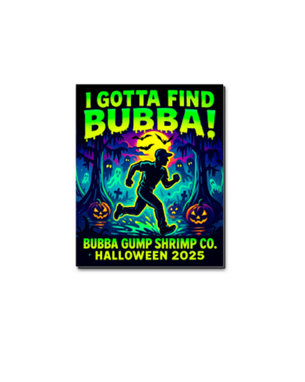 Bubba Gump | I Gotta Find Bubba HHN 25 | Magnet